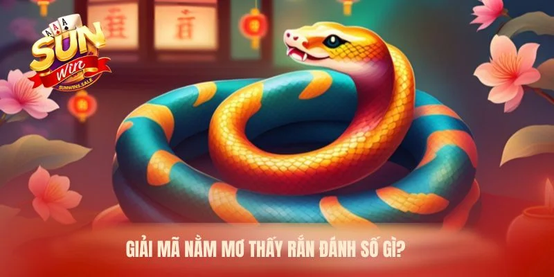 Giải mã nằm mơ thấy rắn đánh số gì?