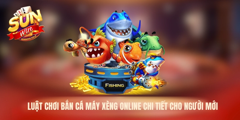 Luật chơi bắn cá máy xèng chi tiết cho người mới